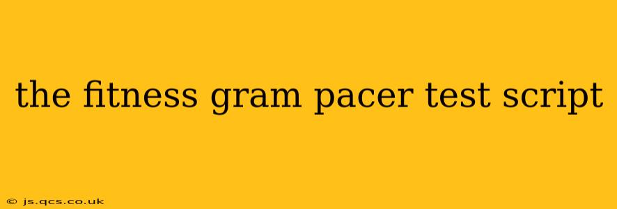 the fitness gram pacer test script