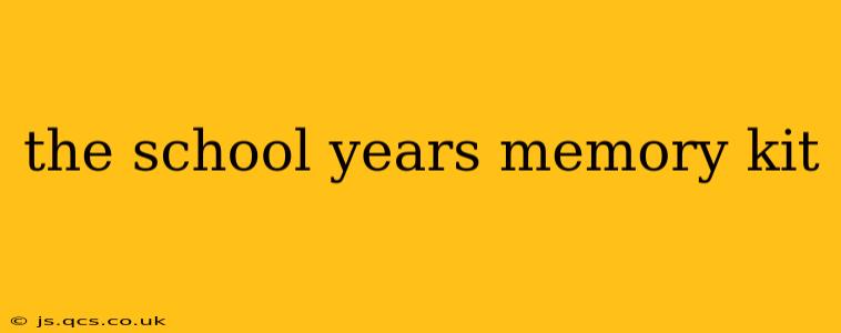 the school years memory kit