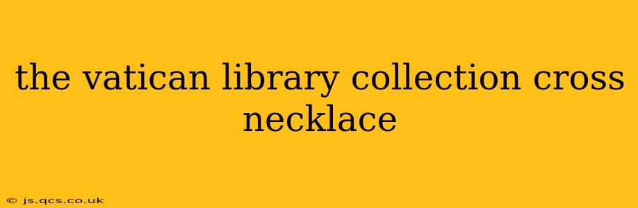 the vatican library collection cross necklace
