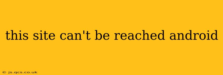 this site can't be reached android