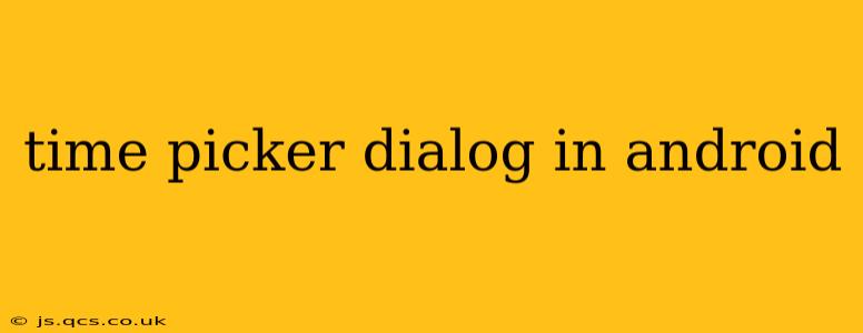time picker dialog in android