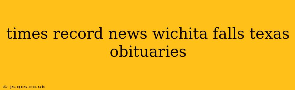 times record news wichita falls texas obituaries