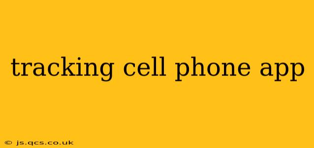 tracking cell phone app