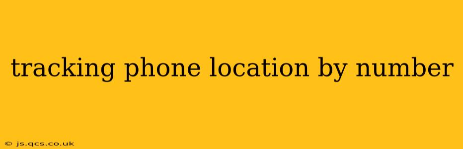 tracking phone location by number