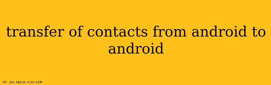 transfer of contacts from android to android