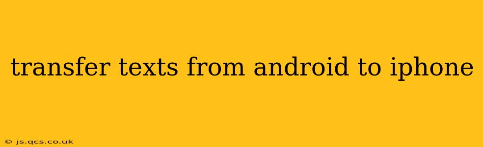 transfer texts from android to iphone