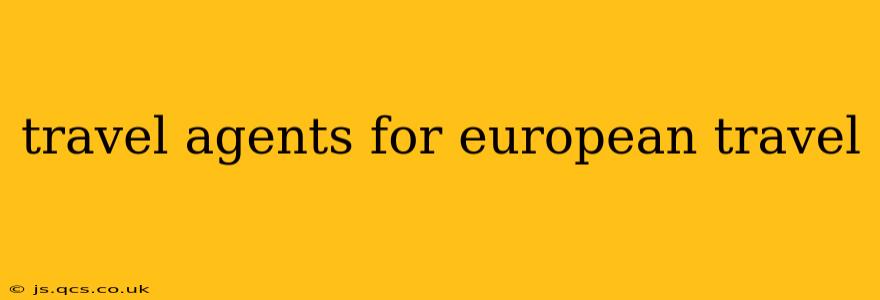 travel agents for european travel