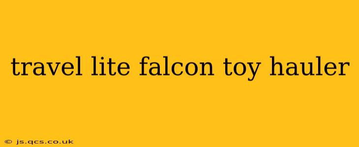 travel lite falcon toy hauler