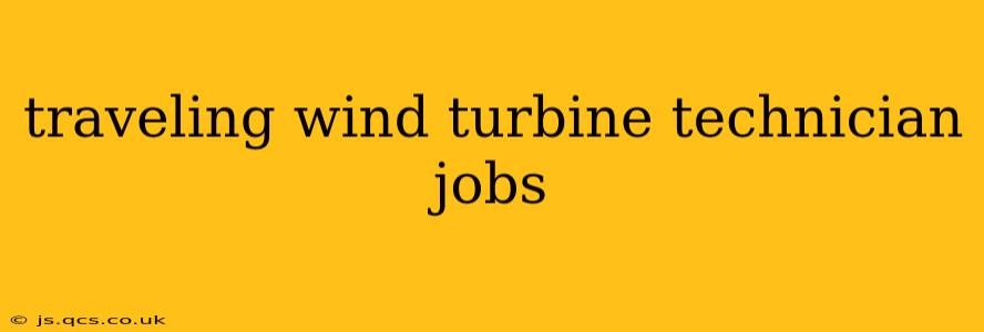 traveling wind turbine technician jobs
