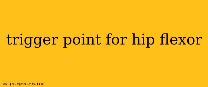 trigger point for hip flexor