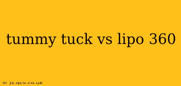 tummy tuck vs lipo 360