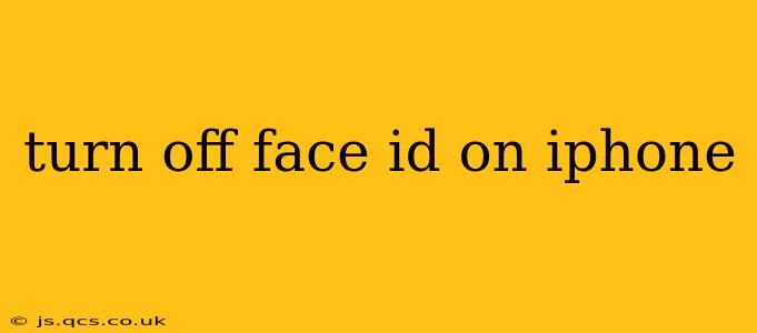 turn off face id on iphone