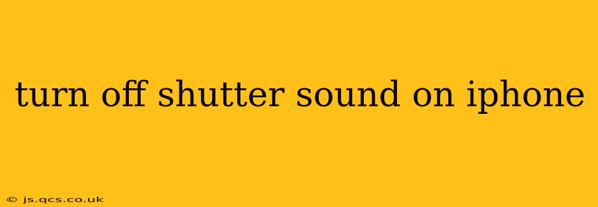 turn off shutter sound on iphone