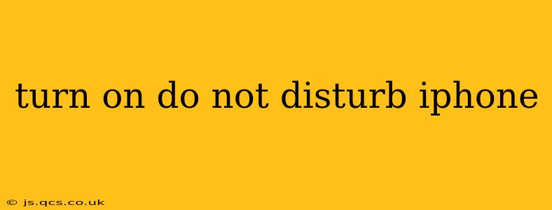 turn on do not disturb iphone