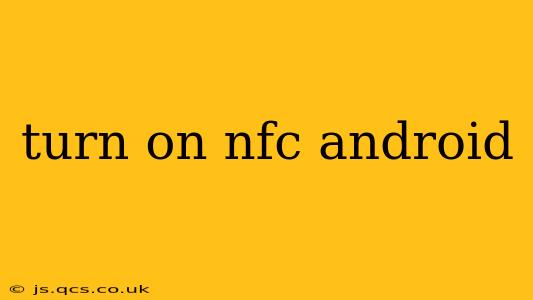 turn on nfc android