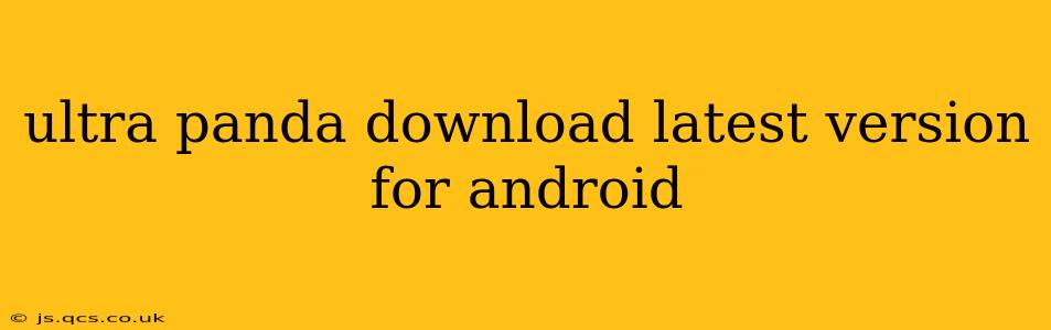 ultra panda download latest version for android