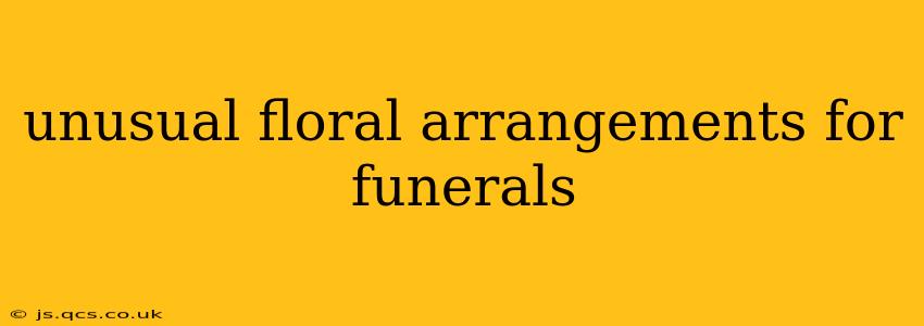 unusual floral arrangements for funerals