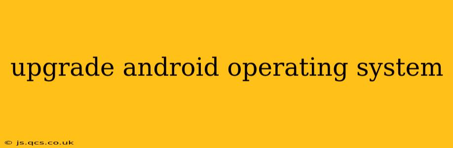 upgrade android operating system