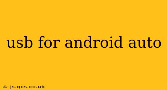 usb for android auto