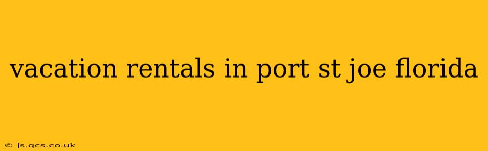 vacation rentals in port st joe florida