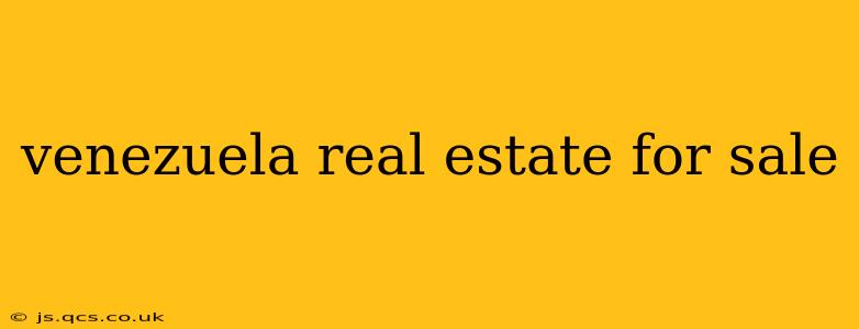 venezuela real estate for sale