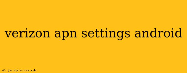 verizon apn settings android