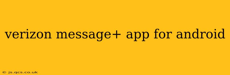 verizon message+ app for android