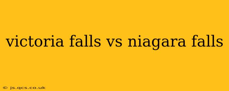 victoria falls vs niagara falls