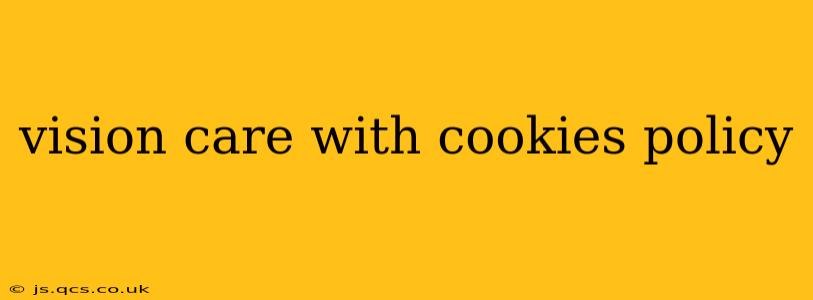 vision care with cookies policy