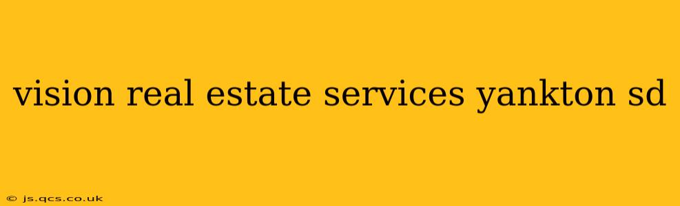 vision real estate services yankton sd