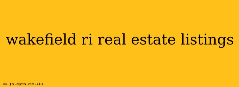 wakefield ri real estate listings