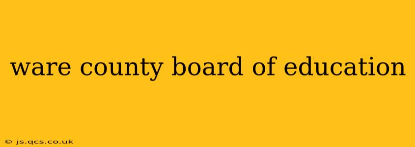 ware county board of education