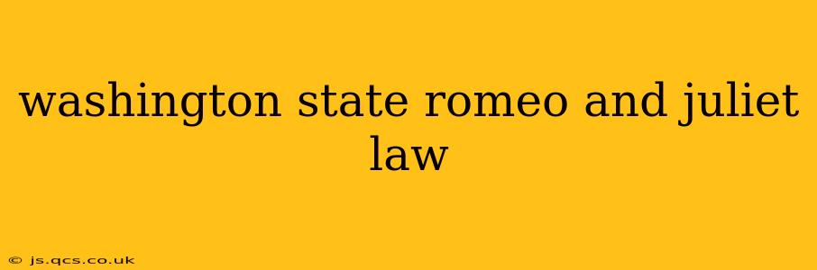 washington state romeo and juliet law