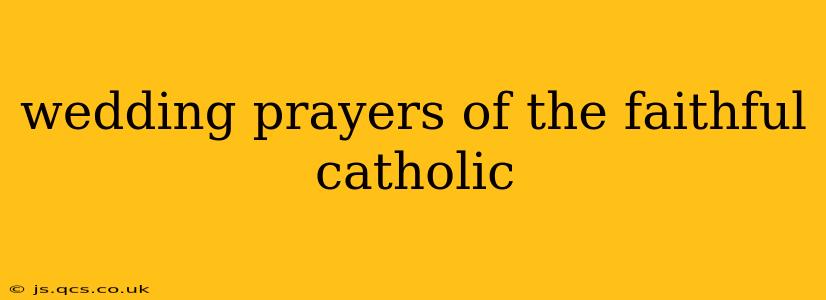 wedding prayers of the faithful catholic