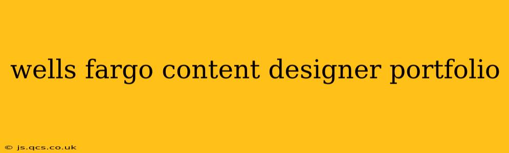 wells fargo content designer portfolio