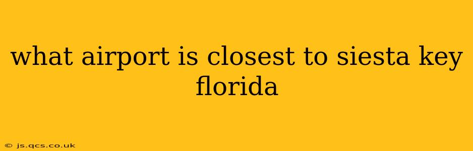 what airport is closest to siesta key florida
