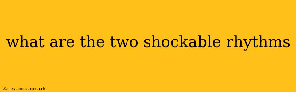 what are the two shockable rhythms