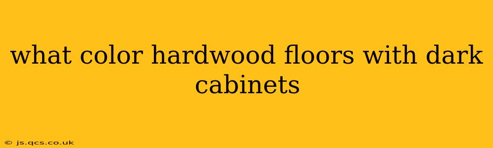 what color hardwood floors with dark cabinets