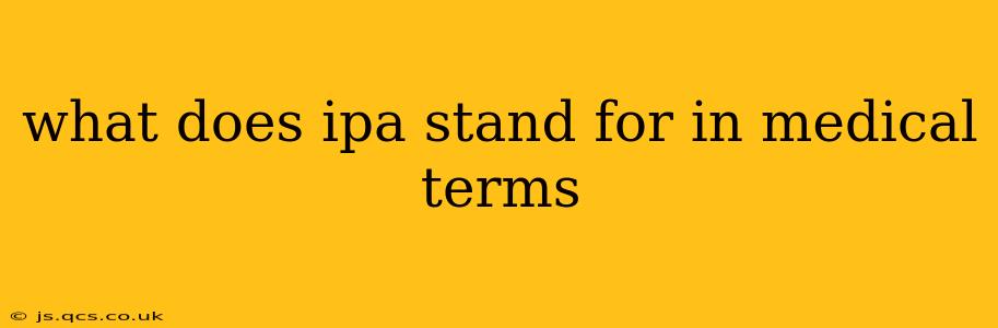 what does ipa stand for in medical terms