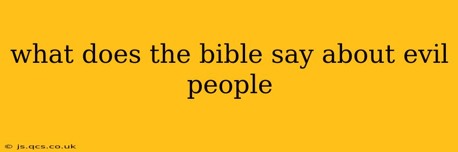 what does the bible say about evil people