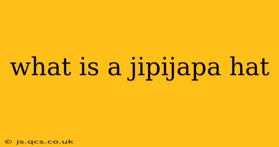 what is a jipijapa hat