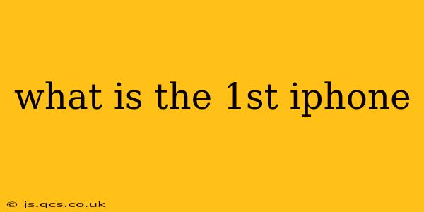 what is the 1st iphone