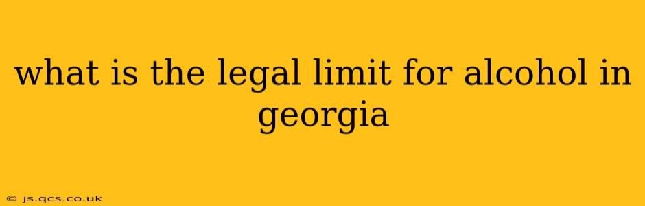 what is the legal limit for alcohol in georgia