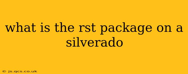 what is the rst package on a silverado