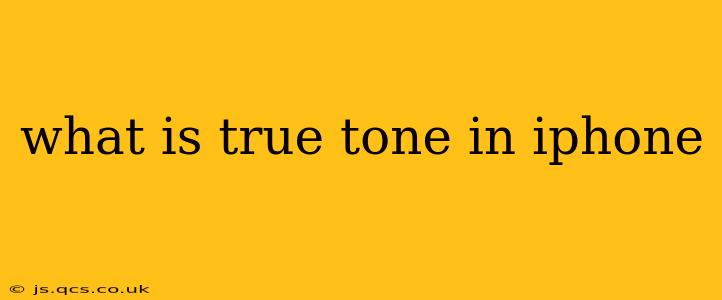 what is true tone in iphone