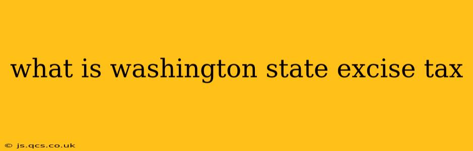 what is washington state excise tax