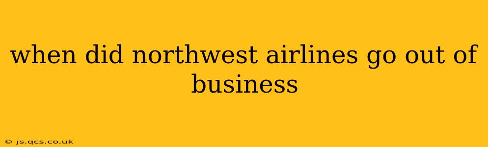 when did northwest airlines go out of business