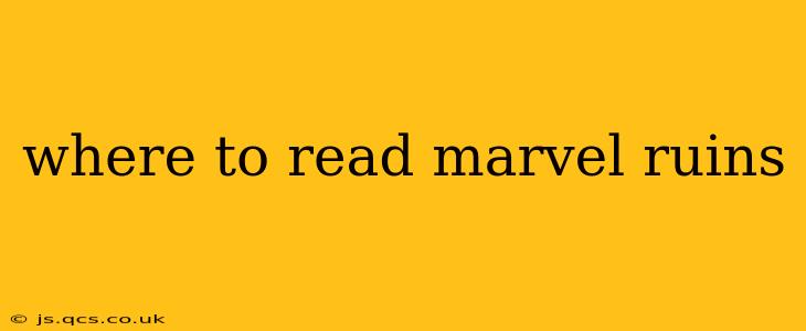 where to read marvel ruins