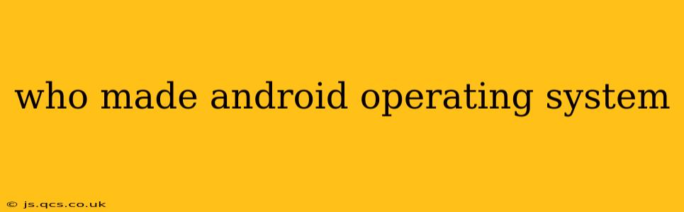 who made android operating system