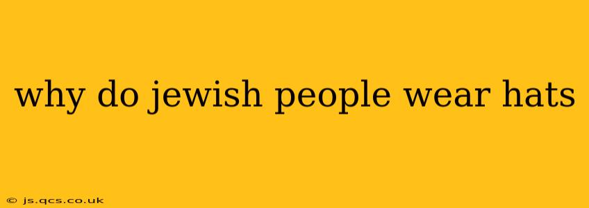 why do jewish people wear hats